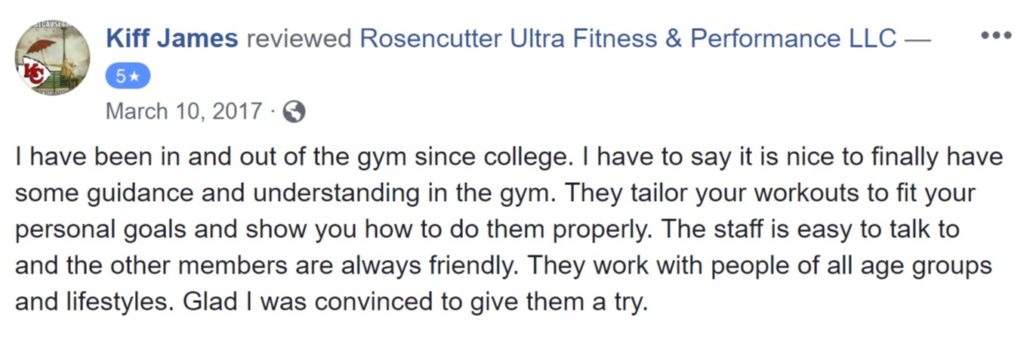 Review from Kiff James: "I have been in and out of the gym since college. I have to say it is nice to finally have some guidance and understanding in the gym. They tailor your workouts to fit your personal goals and show you how to do them properly. The staff is easy to talk to and the other members are always friendly. They work with people of all age groups and lifestyles. Glad I was convinced to give them a try."